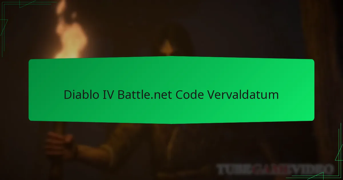 Diablo IV Battle.net Code Vervaldatum