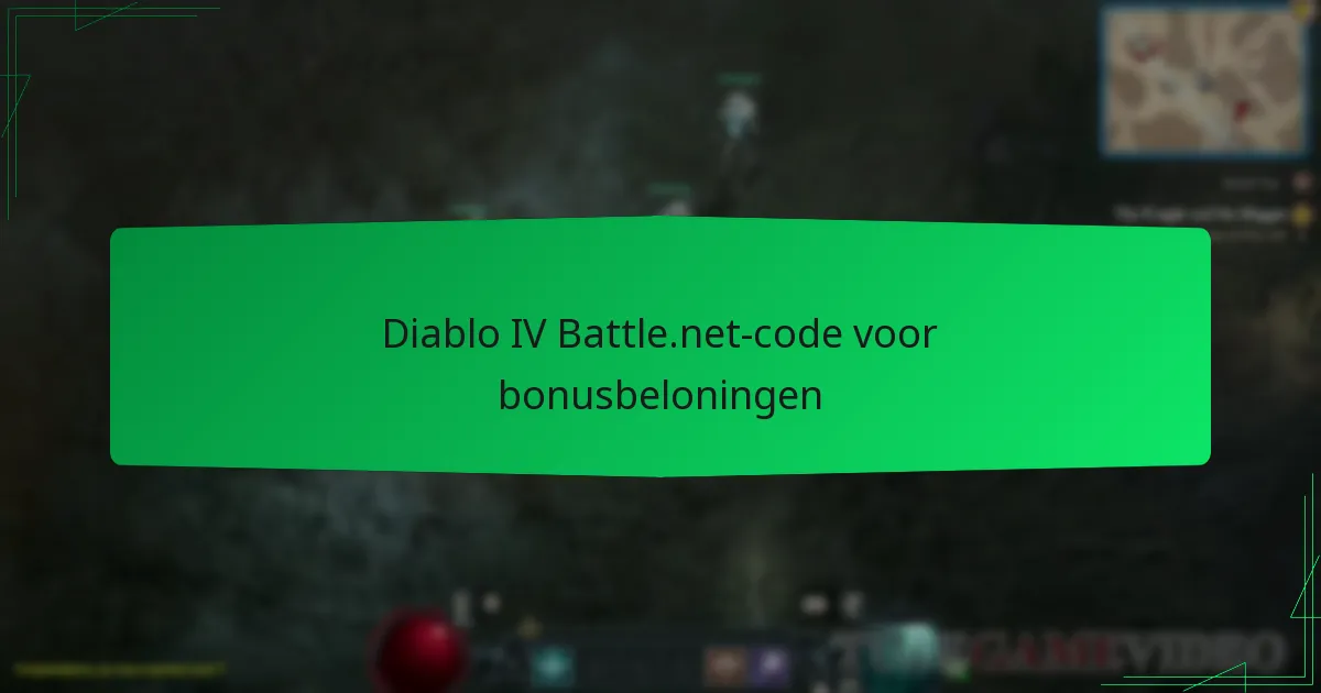 Diablo IV Battle.net-code voor bonusbeloningen
