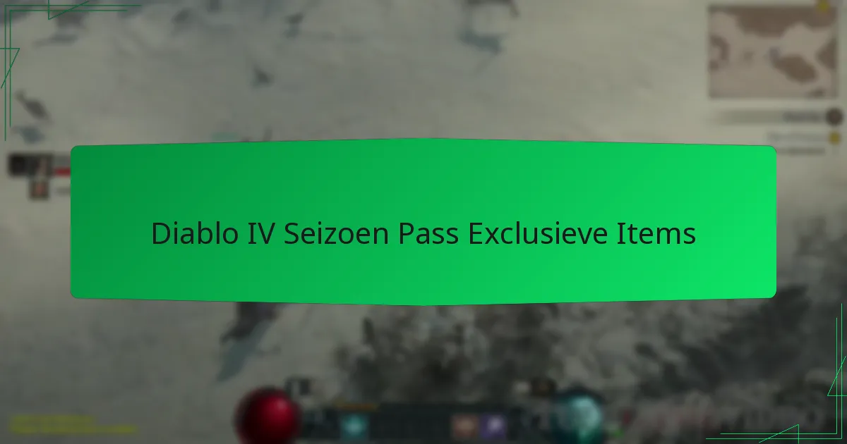 Diablo IV Seizoen Pass Exclusieve Items
