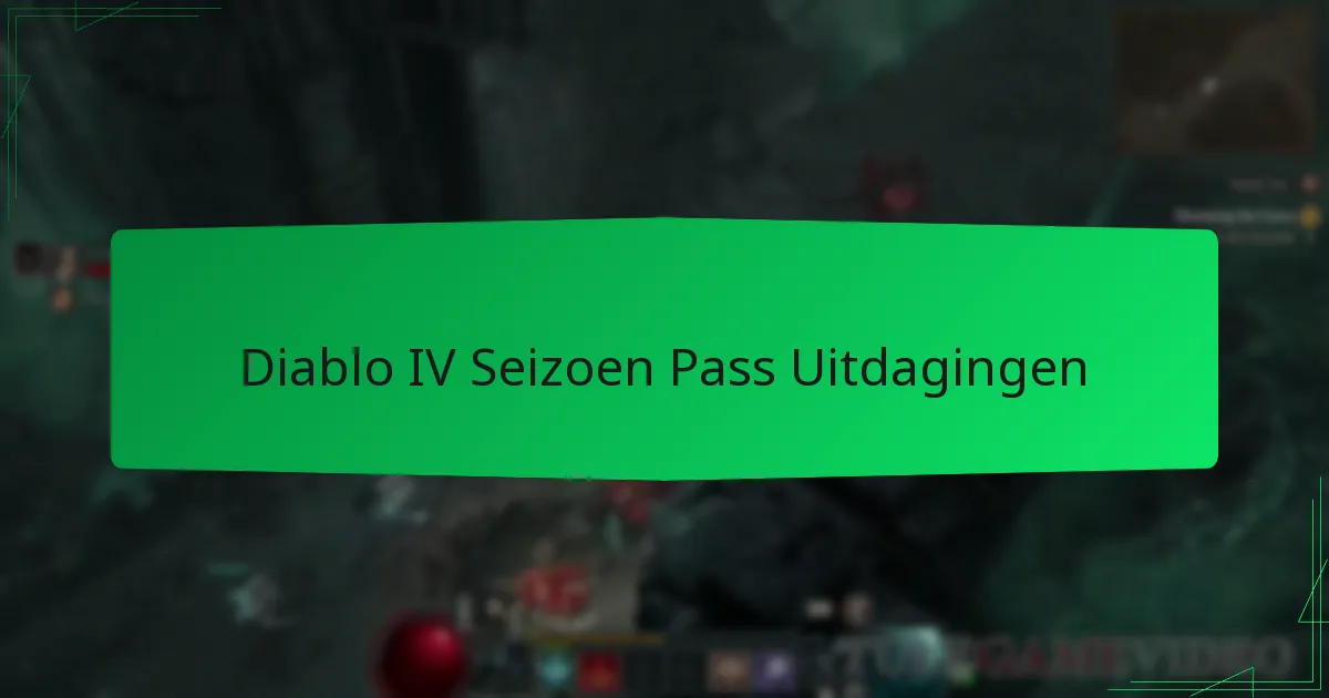 Diablo IV Seizoen Pass Uitdagingen