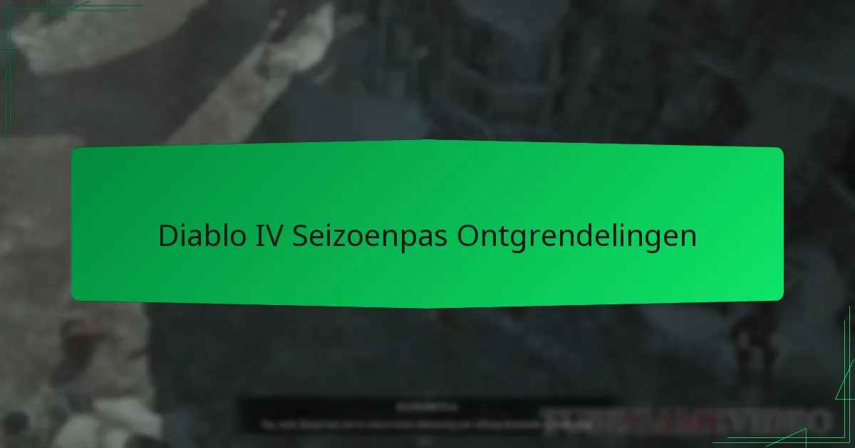 Diablo IV Seizoenpas Ontgrendelingen