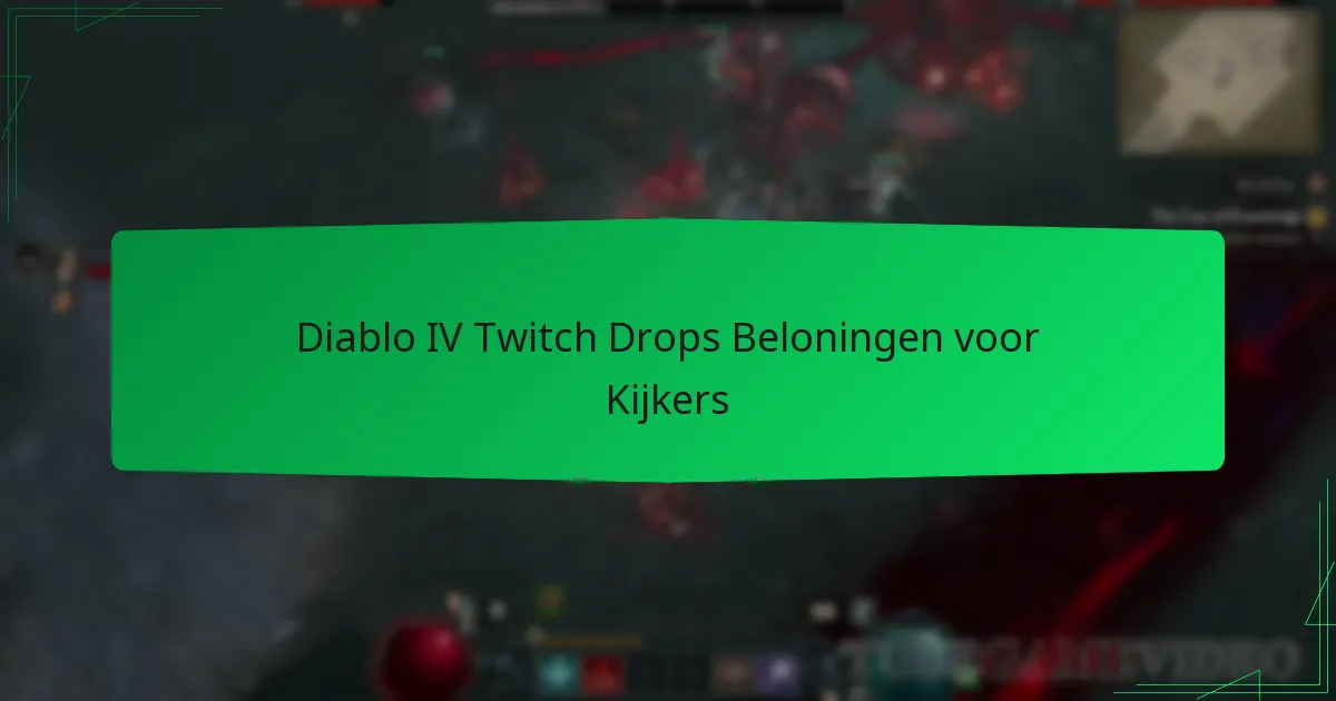 Diablo IV Twitch Drops Beloningen voor Kijkers