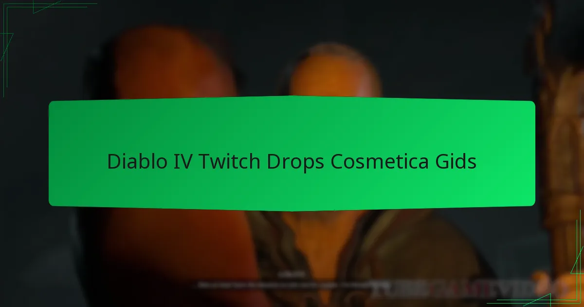 Diablo IV Twitch Drops Cosmetica Gids