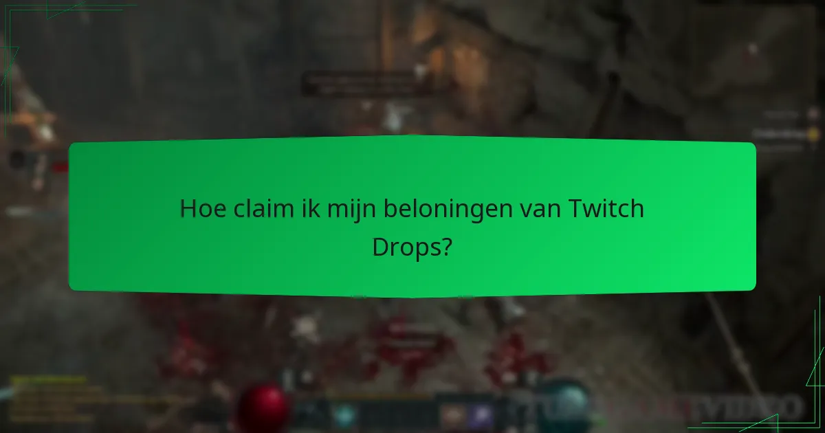 Hoe neem ik deel aan Diablo IV Twitch Drops?