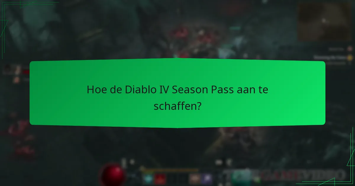Hoe werkt de Diablo IV Season Pass?