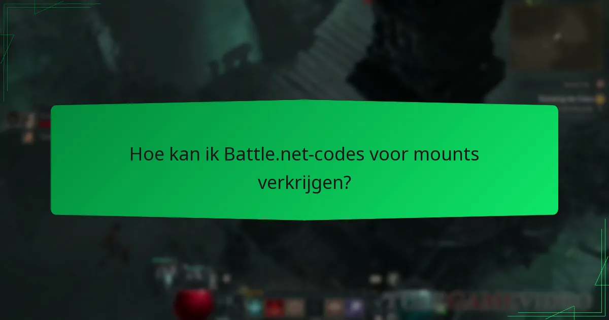 Hoe kan ik Battle.net-codes voor mounts verkrijgen?