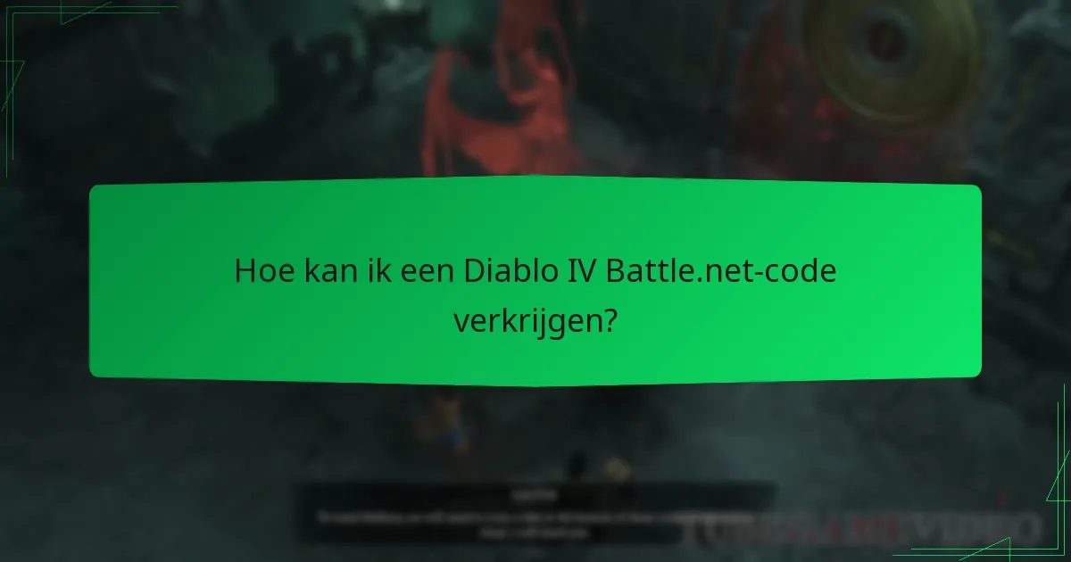 Hoe kan ik een Diablo IV Battle.net-code verkrijgen?