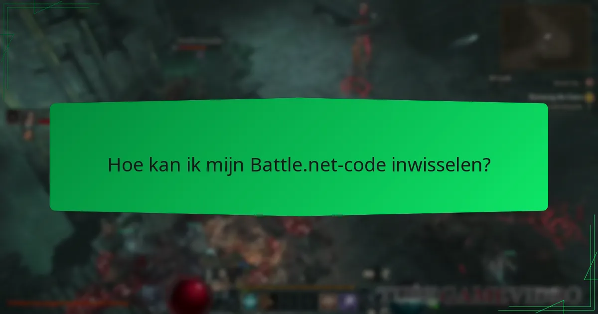 Hoe kan ik mijn Battle.net-code inwisselen?