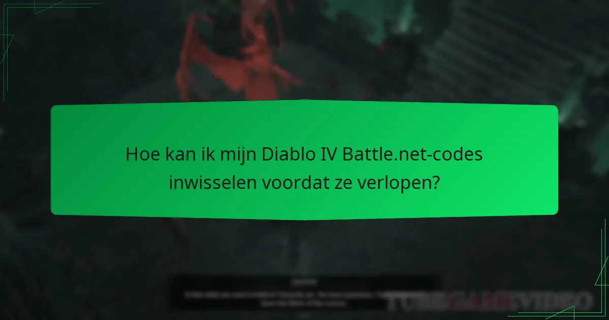 Wat gebeurt er als mijn Diablo IV Battle.net-code verloopt?