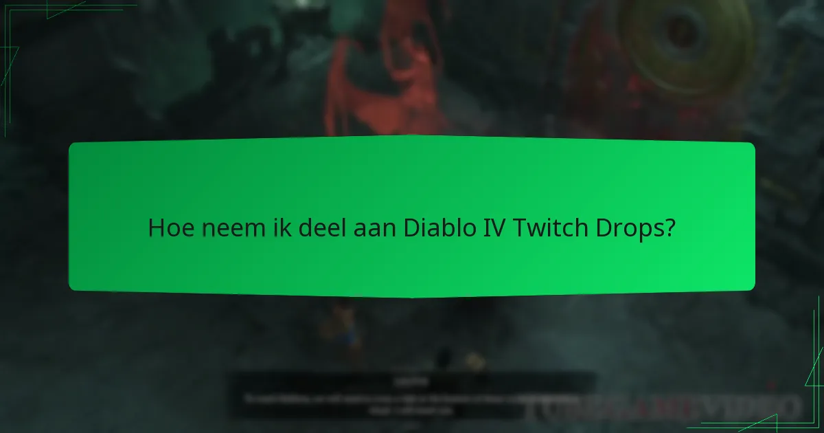 Welke beloningen kan ik verdienen met Diablo IV Twitch Drops?