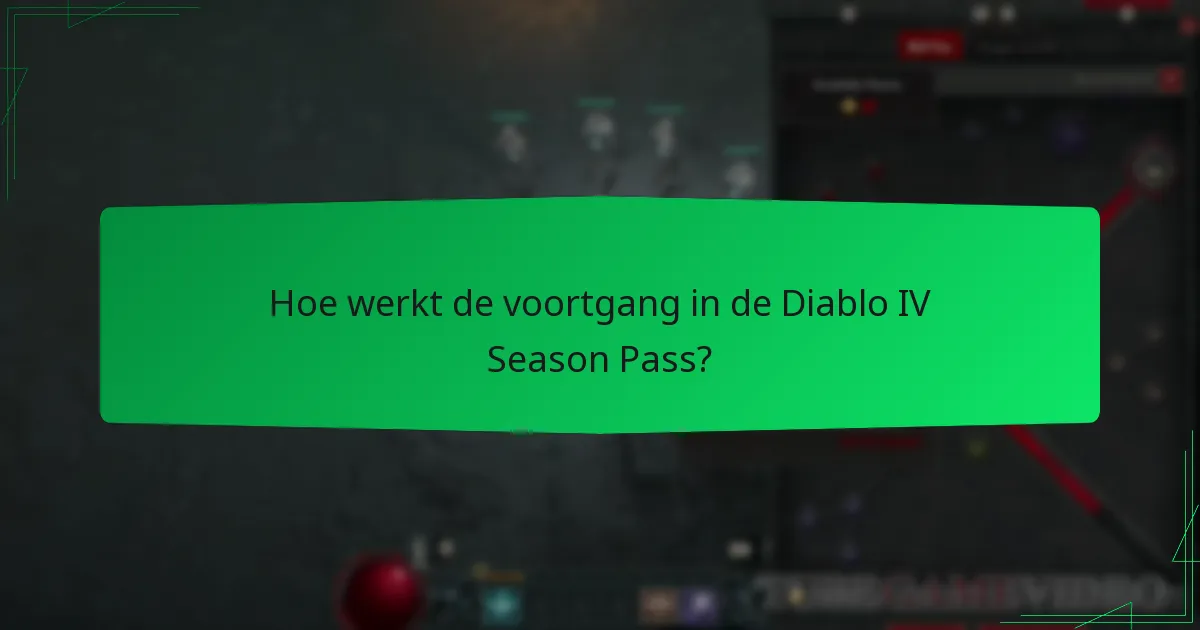 Hoe werkt de voortgang in de Diablo IV Season Pass?