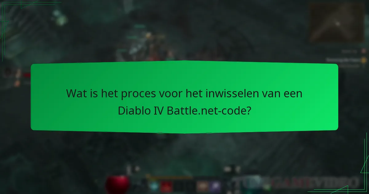 Wat is het proces voor het inwisselen van een Diablo IV Battle.net-code?
