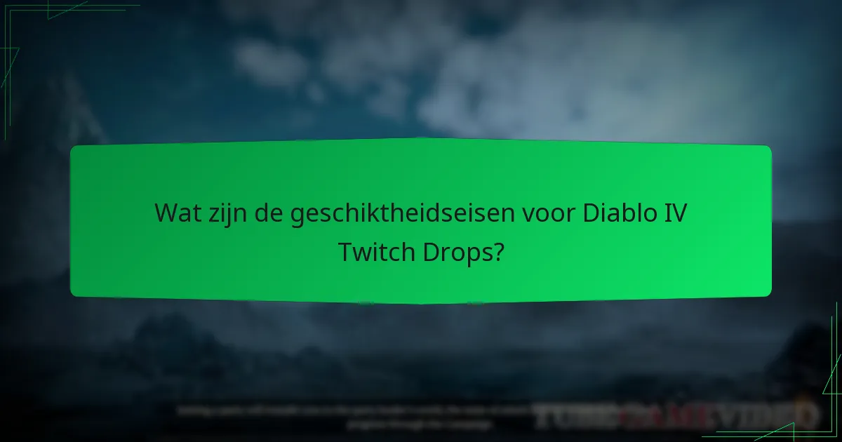Hoe neem ik deel aan het Twitch Drops-proces voor Diablo IV?