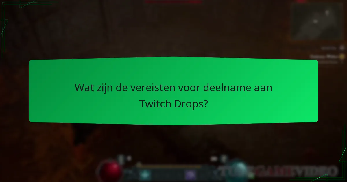 Hoe kan ik mijn kansen op het ontvangen van Twitch Drops maximaliseren?