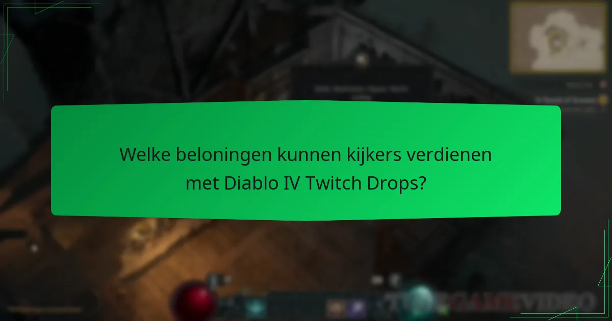 Welke Twitch-streams bieden Diablo IV Drops?