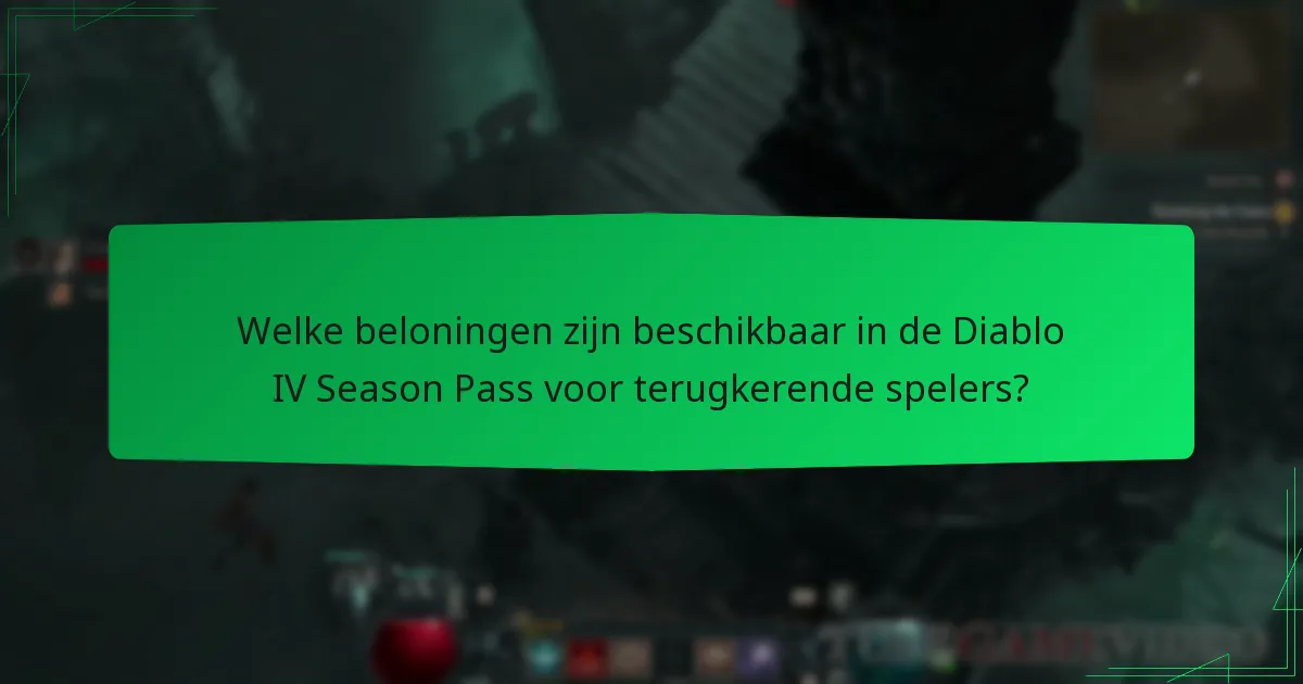 Hoe kunnen terugkerende spelers de Diablo IV Season Pass aanschaffen?